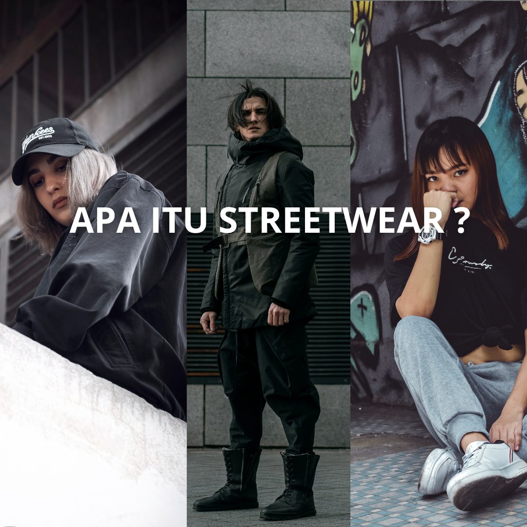 Apa itu Streetwear? Pengertian, Kelebihan dan Rekomendasinya Perbedaan Antara Street Style Dan High Fashion