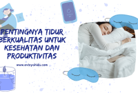 Pentingnya Tidur Berkualitas Bagi Kesehatan Tubuh