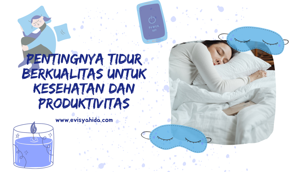 Di Bawah Langit BiruNya: Pentingnya Tidur Berkualitas Untuk Kesehatan ... Pentingnya Tidur Berkualitas Bagi Kesehatan Tubuh